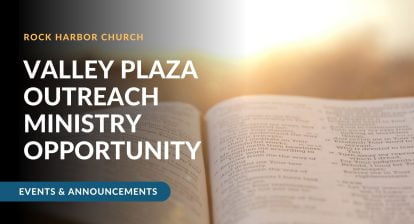 Valley Plaza Outreach Ministry Opportunity