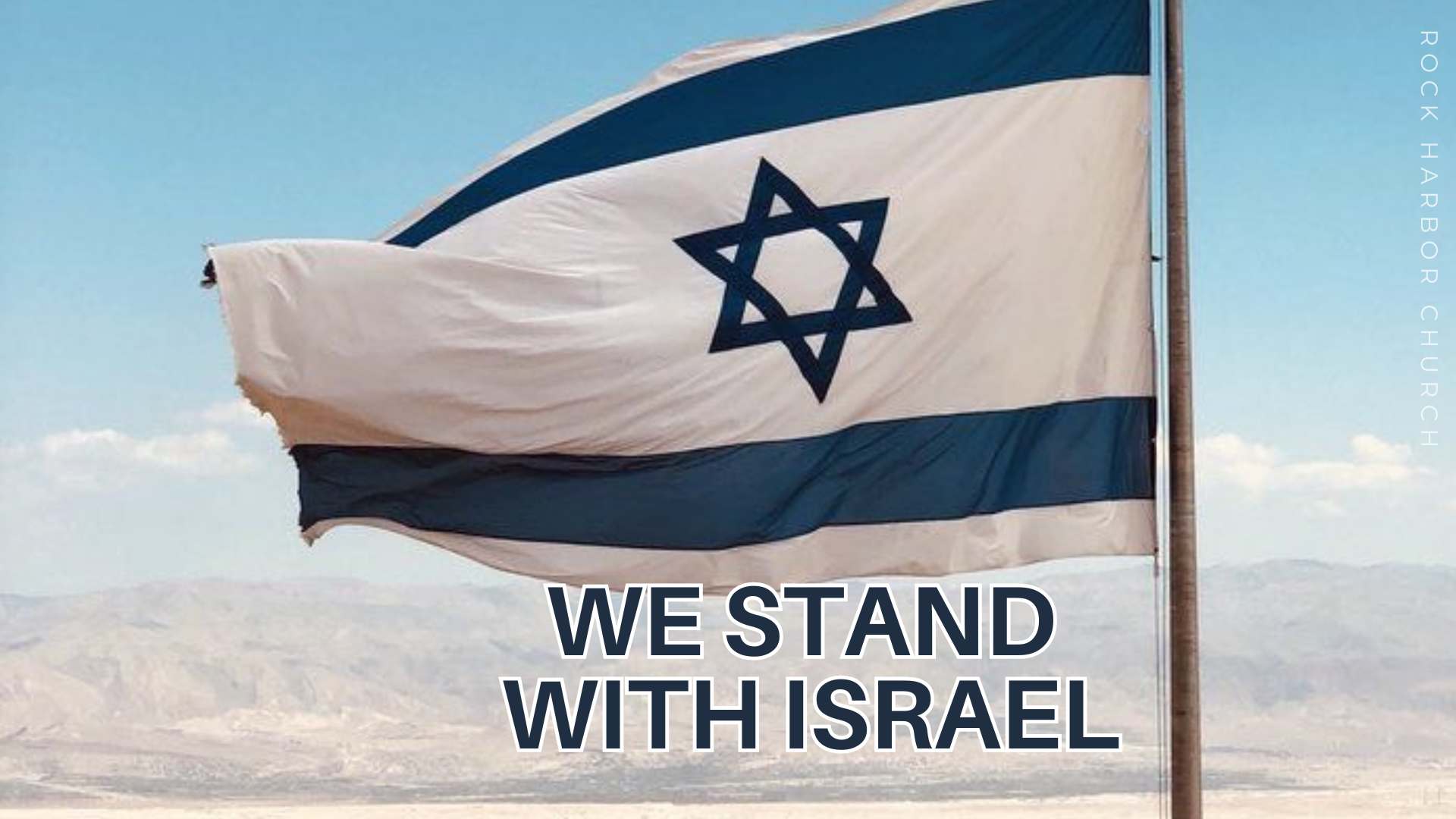 We Stand With Israel - Rock Harbor Church