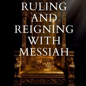 Eternal Crowns: Ruling & Reigning with Messiah